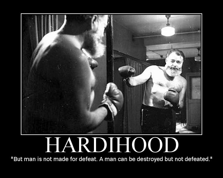 Motivational quote about Hardihood by Ernest Hemingway.